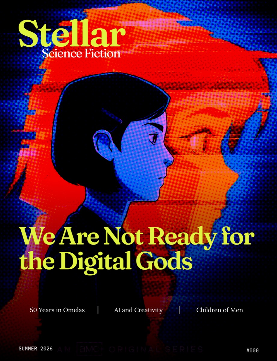 Stellar magazine, We Are Not Ready for the Digital Gods